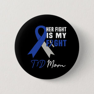 Her Fight Is My Fight T1D Mom Diabetes Awareness B 2 Inch Round Button