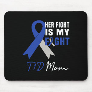 Her Fight Is My Fight T1D Mom Diabetes Awareness B Mouse Pad