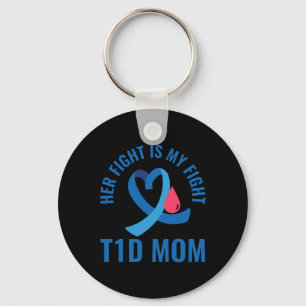 Her Fight Is My Fight T1d Mom Diabetes Awareness Keychain