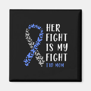 Her Fight Is My Fight T1d Mom - Diabetes Awareness Magnet