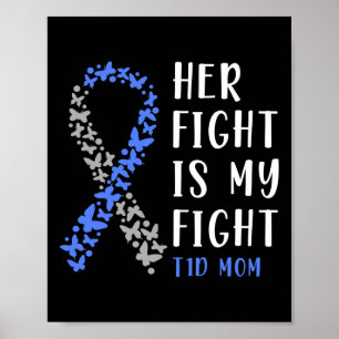 Her Fight Is My Fight T1d Mom - Diabetes Awareness Poster