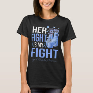 Her Fight Is My Fight Type 1 Diabetes Awareness T-Shirt