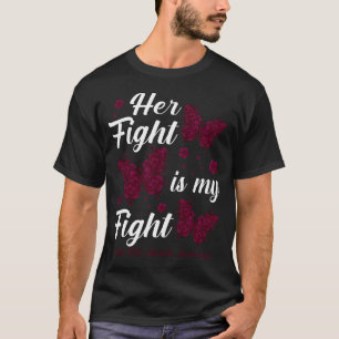 Her Fight Is My FightSickle Cell Anemia Awareness  T-Shirt
