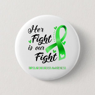 Her Fight is our Fight Bipolar Disorder Awareness 2 Inch Round Button