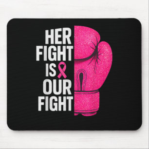 Her Fight Is Our Fight Boxing Glove Breast Cancer Mouse Pad