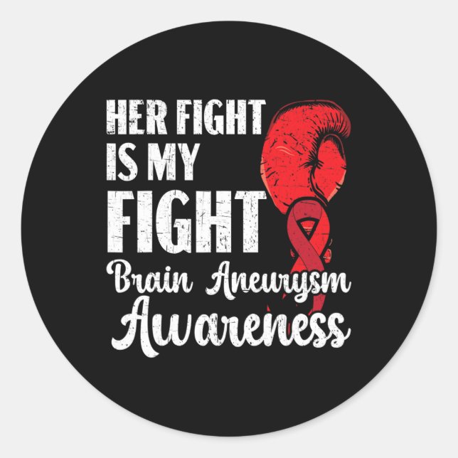 Her Fight Is Our Fight Brain Aneurysm Awareness  Classic Round Sticker (Front)