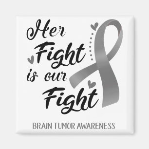 Her Fight is our Fight Brain Tumor Awareness Magnet