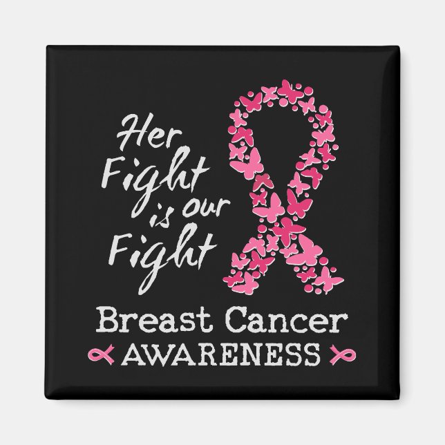 Her fight is our fight Breast Cancer Awareness Magnet (Front)