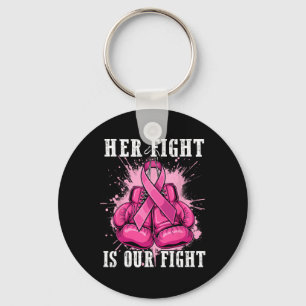 Her Fight Is Our Fight Breast Cancer Awareness Men Keychain