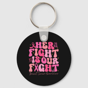 Her Fight Is Our Fight Breast Cancer Awareness Pin Keychain