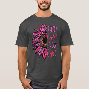 Her Fight Is Our Fight Breast Cancer Awareness T-Shirt