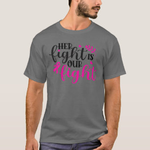 Her Fight Is Our Fight Breast Cancer Warrior T-Shirt