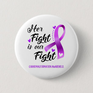Her Fight is our Fight Chiari Malformation 2 Inch Round Button