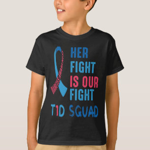 Her Fight Is Our Fight Diabetes Awareness Day T1D  T-Shirt