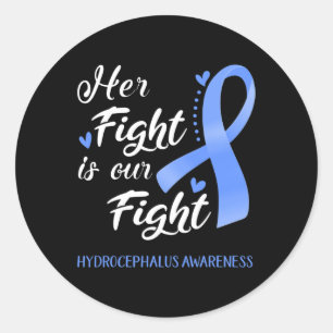 Her Fight Is Our Fight Hydrocephalus Awareness  Classic Round Sticker