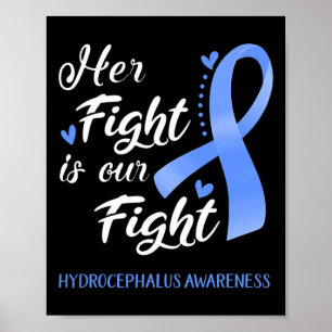 Her Fight Is Our Fight Hydrocephalus Awareness Poster