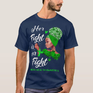 Her Fight Is Our Fight Mental Health Awareness Shi T-Shirt