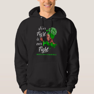 Her Fight Is Our Fight Mental Health Awareness Wom Hoodie