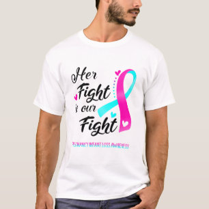 Her Fight is our Fight Pregnancy Infant Loss T-Shirt