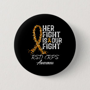 Her Fight Is Our Fight Rsd Crps Awareness 2 Inch Round Button
