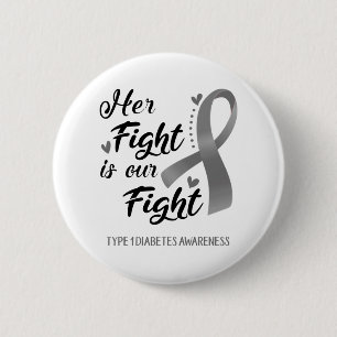 Her Fight is our Fight Type 1 Diabetes Awareness 2 Inch Round Button