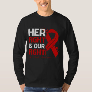 Her Fight Is Our My Fight HIV AIDS AWARENESS Ribbo T-Shirt