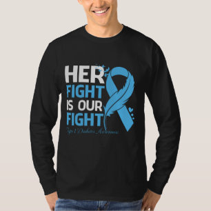 Her Fight Is Our My Fight TYPE 1 DIABETES AWARENES T-Shirt