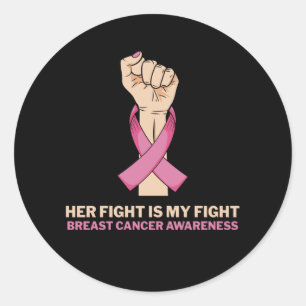 Her Fight My Fight Family Matching Breast Cancer Classic Round Sticker
