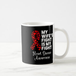 Her Fight My Fight Heart Disease Survivor Awarenes Coffee Mug