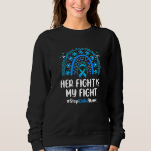 Her Fight Rainbo Stop Child Abuse Prevention Aware Sweatshirt
