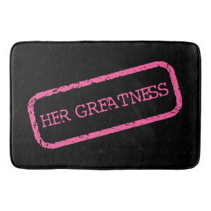 "HER GREATNESS" BATH MAT