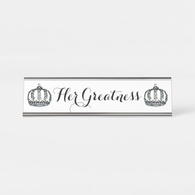 “Her Greatness” Desk Name Plate (Front)