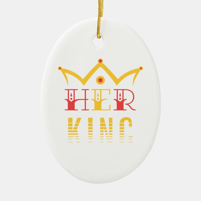Her King Ceramic Ornament (Front)