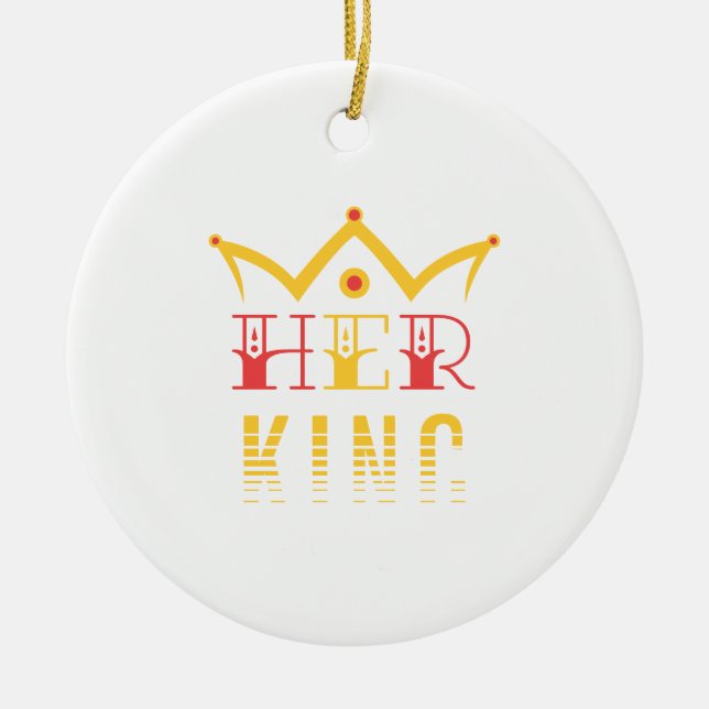 Her King Ceramic Ornament (Front)