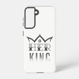 Her King Samsung Galaxy Case