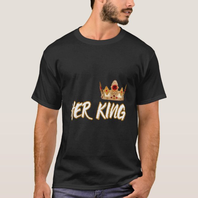 Her King T-Shirt (Front)
