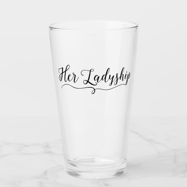 “Her Ladyship” Glass (Front)