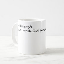 Her Majesty's Most Humble Civil Servant