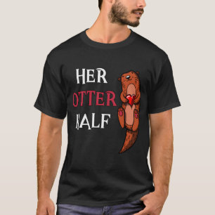 Her Otter Half Boyfriend T-Shirt