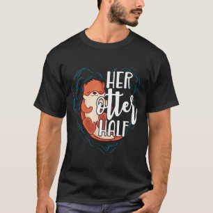 Her Otter Half Pun Romantic Couple Valentine's Day T-Shirt