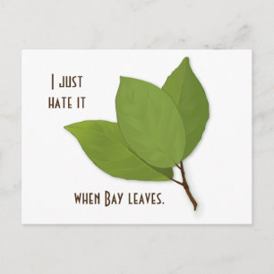 Herb Pun, I Hate It When Bay Leaves Postcard