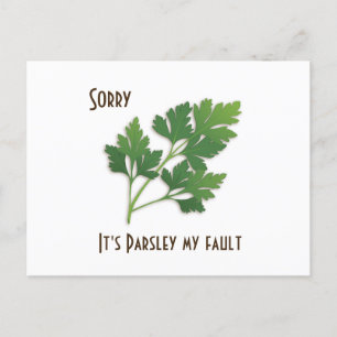 Herb Pun, Sorry It's Parsley My Fault Postcard