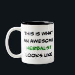 herbalist, awesome Two-Tone coffee mug<br><div class="desc">awesome herbalist</div>