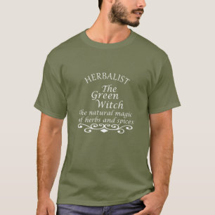 Herbalist green witch magic natural medicine T-Shirt