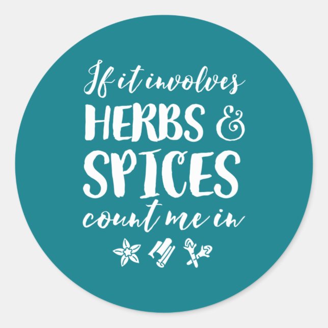 Herbs and Spices Count Me In Funny Spicy Cooking Classic Round Sticker (Front)