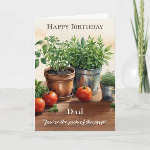 Herbs and Tomatoes Pick of the Crop Dad Birthday Card