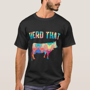 Herd Tha Cow Pun Funny - Painting T-Shirt