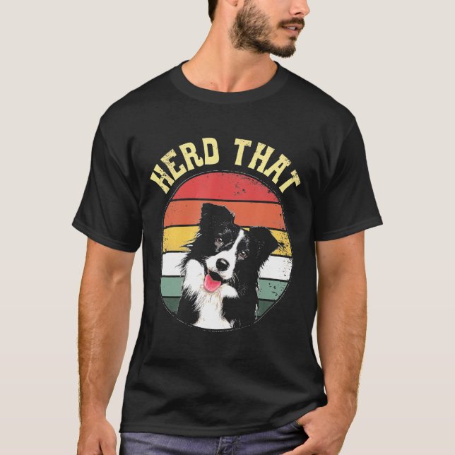 Herd That Border Collie Dog Dad Mom T-Shirt (Front)