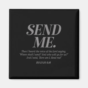 Here Am I Send Me Isaiah 6_8 Christian Bible Verse Magnet