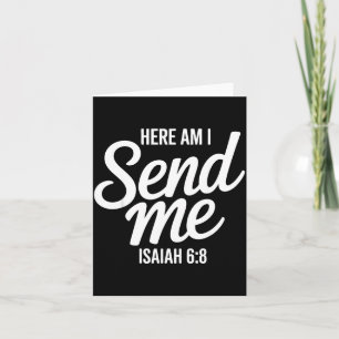 Here Am I Send Me Isaiah 6 8 Missionary Scripture  Card